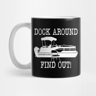 Dock Around Find Out Mug